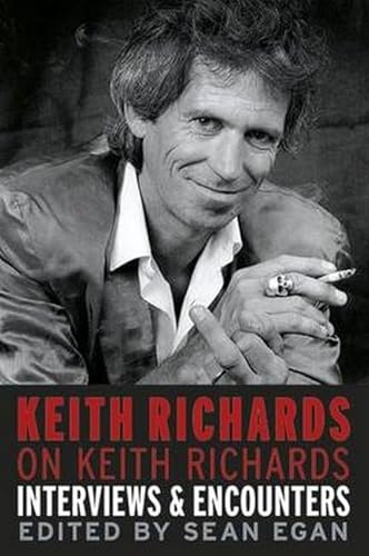 Keith Richards on Keith Richards: interviews & encounters (Musicians in their own words)