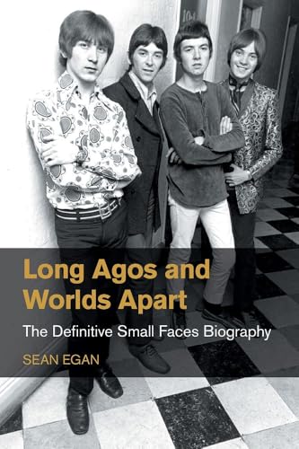 Long Agos and Worlds Apart: The Definitive Small Faces Biography (Popular Music History) von Equinox