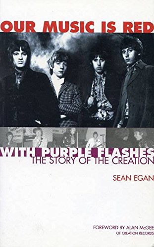 Our Music Is Red With Purple Flashes: The Story Of The Creation