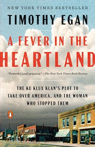 A Fever in the Heartland: The Ku Klux Klan's Plot to Take Over America, and the Woman Who Stopped Them von Penguin