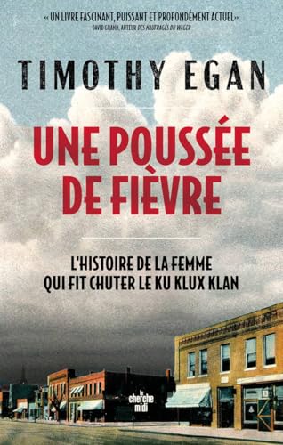 Une poussée de fièvre - L'histoire de la femme qui a fait chuter le Ku Klux Klan von CHERCHE MIDI