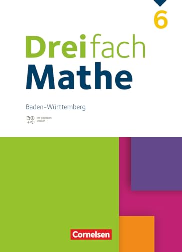 Dreifach Mathe - Baden-Württemberg - 6. Schuljahr: Schulbuch - Mit digitalen Hilfen, Erklärfilmen und Wortvertonungen von Cornelsen Verlag GmbH