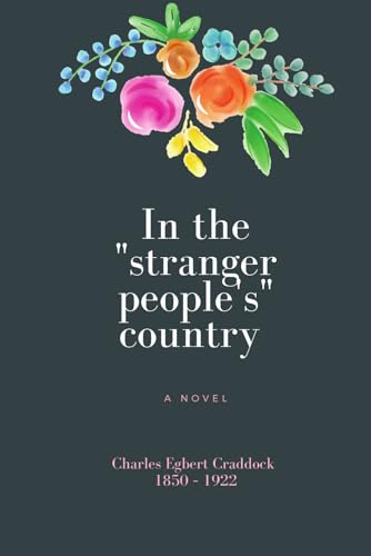 In the "stranger people's" country (illustrated): A novel von Independently published