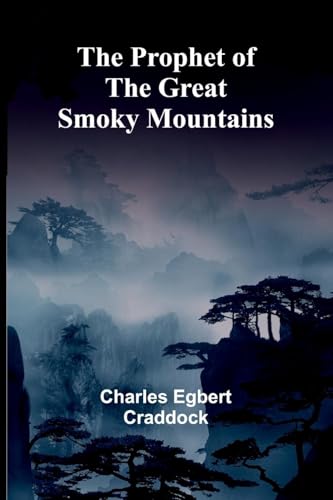 The Prophet of the Great Smoky Mountains von Alpha Edition