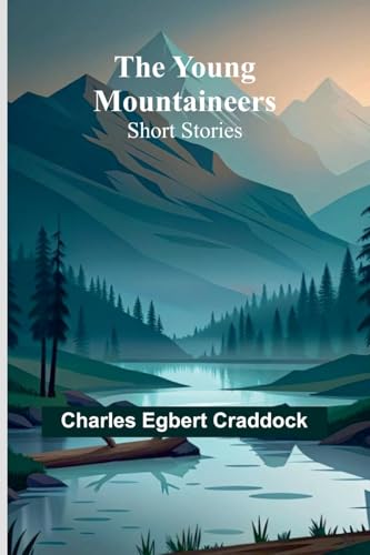 The Young Mountaineers: Short Stories von Alpha Edition