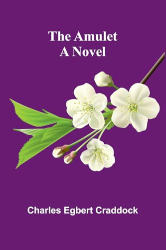 The amulet: A novel von Alpha Edition