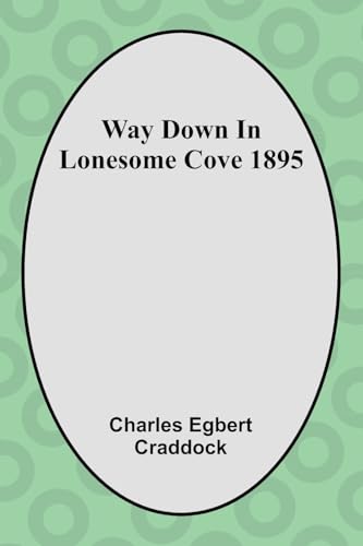 Way Down In Lonesome Cove 1895 von Alpha Edition