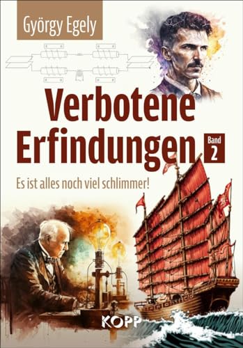 Verbotene Erfindungen Band 2 - Es ist alles noch viel schlimmer! von Kopp Bücher