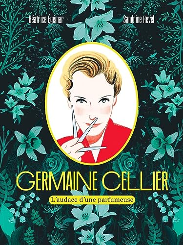 Germaine Cellier - L'audace d'une parfumeuse von NATHAN
