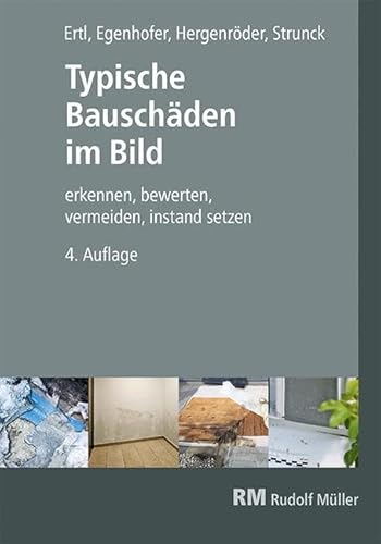 Typische Bauschäden im Bild: 4. Auflage von RM Rudolf Müller Medien GmbH & Co. KG