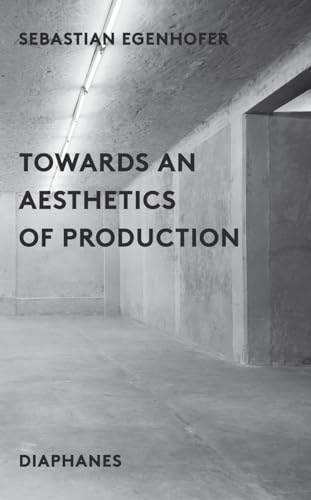 Towards an Aesthetics of Production (hors série) von University of Chicago Press
