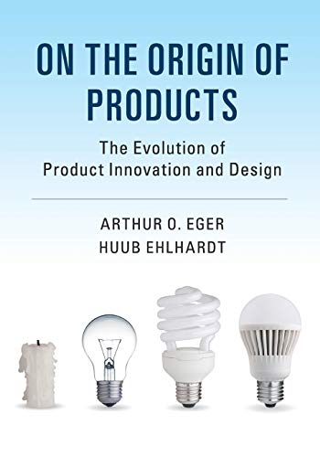 On the Origin of Products: The Evolution of Product Innovation and Design von Cambridge University Press