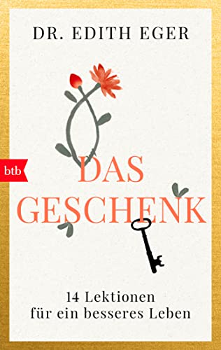 Das Geschenk: 14 Lektionen für ein besseres Leben von btb