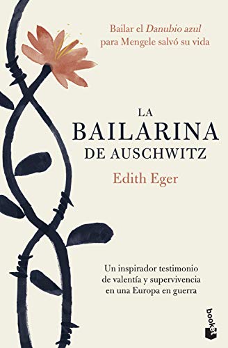 La bailarina de Auschwitz: Una inspiradora historia de valentía y supervivencia (Divulgación) von Booket