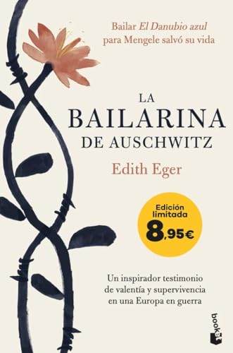 La bailarina de Auschwitz: Una inspiradora historia de valentía y supervivencia. Edición limitada a precio especial (Colección Especial) von Booket