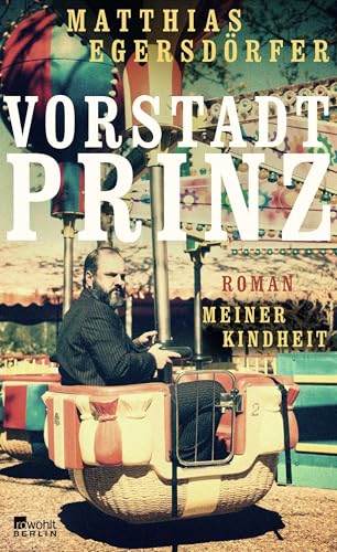Vorstadtprinz: Roman meiner Kindheit