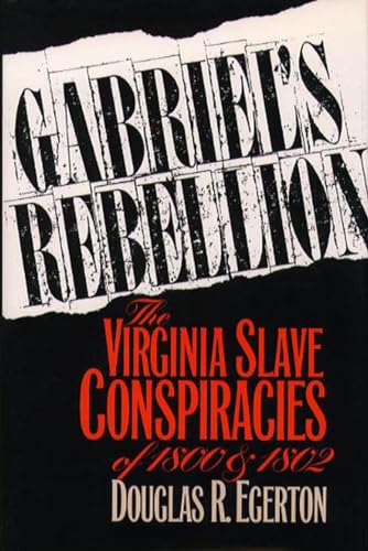 Gabriel's Rebellion: The Virginia Slave Conspiracies of 1800 and 1802 von University of North Carolina Press