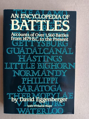 An Encyclopedia of Battles: Accounts of Over 1,560 Battles from 1479 B.C. to the Present (Dover Military History, Weapons, Armor)