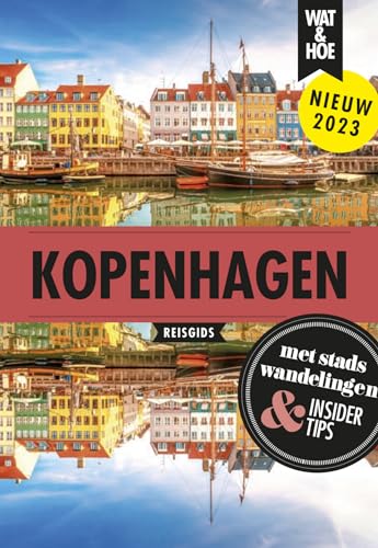 Kopenhagen: Stedentrip en Hoogtepunten (Wat & hoe reisgidsen)
