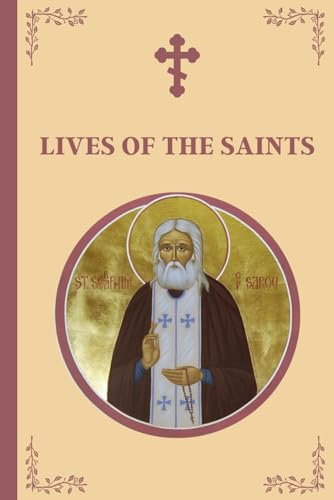 Lives of the Saints: An Introduction to Famous Orthodox Christian Saints