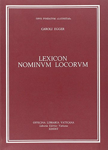 Lexicon nominum locorum (Latinitas, Band 3) von Libreria Editrice Vaticana