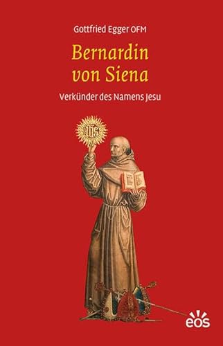 Bernardin von Siena: Verkünder des Namens Jesu Bernardin von Siena: Verkünder des Namens Jesu