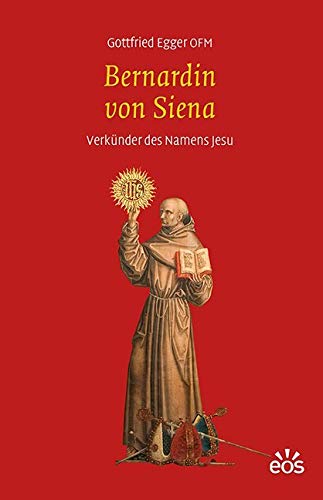 Bernardin von Siena: Verkünder des Namens Jesu