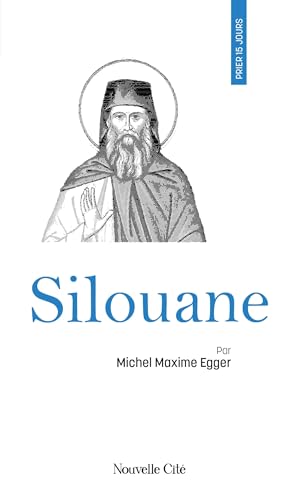 Prier 15 jours avec Silouane von NOUVELLE CITE