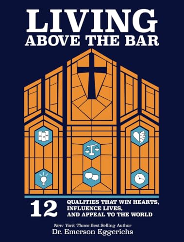 Living Above the Bar: 12 Qualities That Win Hearts, Influence Lives, and Appeal to the World von Punchline Publishers