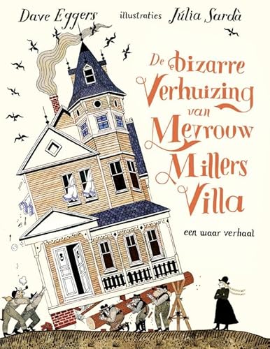 De bizarre verhuizing van mevrouw Millers villa: Een waar verhaal von Parade