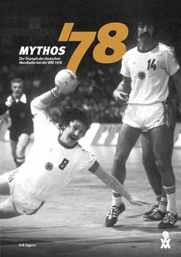 Mythos '78: Der Triumph der deutschen Handballer bei der WM 1978