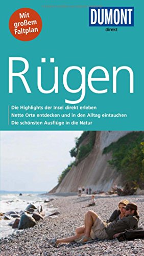 DuMont direkt Reiseführer Rügen: Die Highlights der Insel direkt erleben. Nette Orte entdecken und in den Alltag eintauchen. Die schönsten Ausflüge in die Natur