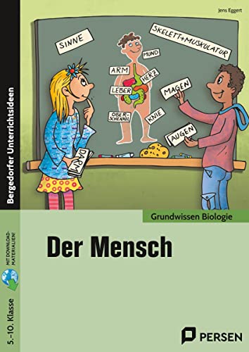 Der Mensch: (5. bis 10. Klasse)