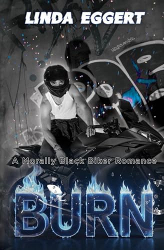 Burn (Two Wheeled Psychos) von Linda Eggert