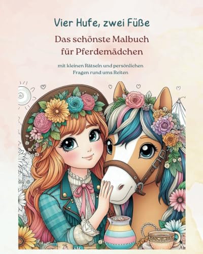 Vier Hufe, zwei Füße: Das schönste Malbuch für Pferdemädchen (Malbücher für Kinder) von Independently published