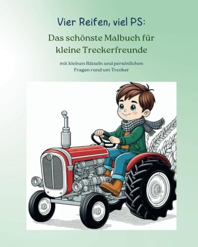 Vier Reifen, viel PS: Das schönste Malbuch für kleine Treckerfreunde (Malbücher für Kinder) von Independently published