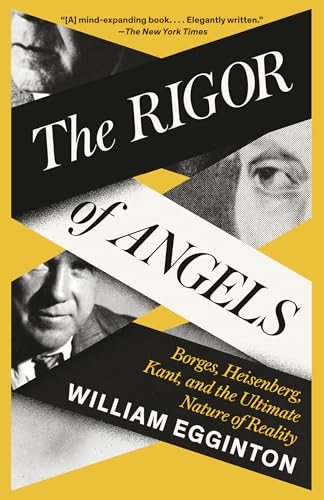 The Rigor of Angels: Borges, Heisenberg, Kant, and the Ultimate Nature of Reality von Random House LLC US