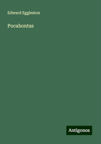 Pocahontas Pocahontas von Antigonos Verlag