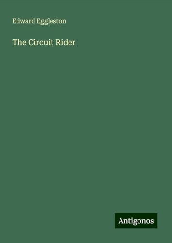 The Circuit Rider The Circuit Rider von Antigonos Verlag