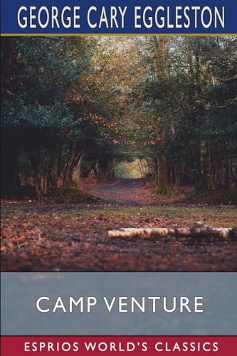 Camp Venture (Esprios Classics): A Story of the Virginia Mountains von Blurb