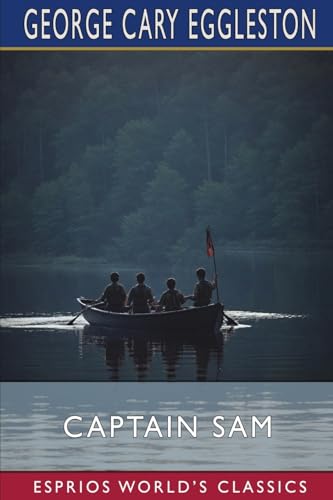 Captain Sam (Esprios Classics): The Boy Scouts of 1814 von Blurb