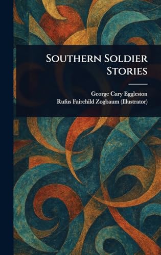 Southern Soldier Stories Southern Soldier Stories von Anson Street Press