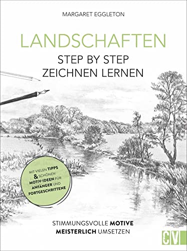 Landschaften Step by Step zeichnen lernen. Stimmungsvolle Motive meisterlich umsetzen. In diesem Anleitungsbuch finden Sie viele Motivbeispiele aus ... Stimmungsvolle Motive meisterlich umsetzen von Christophorus Verlag