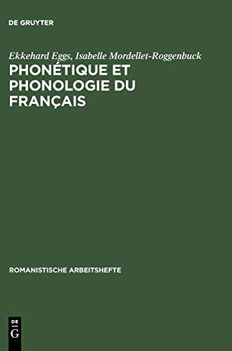 Phonétique et phonologie du français: Théorie et pratique (Romanistische Arbeitshefte, 34, Band 34) von de Gruyter