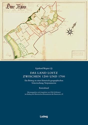 Das Land Loitz zwischen 1200 und 1700.Kartenband. Ein Beitrag zu einer historisch-geographischen Untersuchung Vorpommerns (Die schwedische Landesaufnahme von Vorpommern 1692–1709)