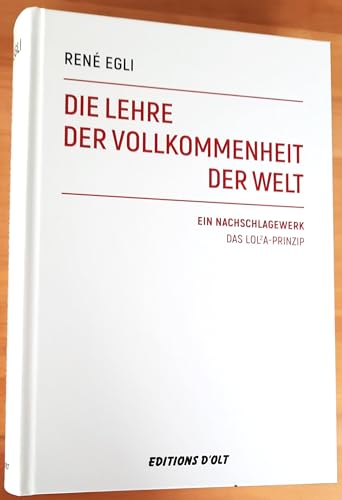 Die Lehre der Vollkommenheit der Welt: Ein Nachschlagewerk (Das Lola-Prinzip)