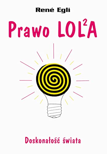 Prawo LOLA: Doskonałość świata von Kos