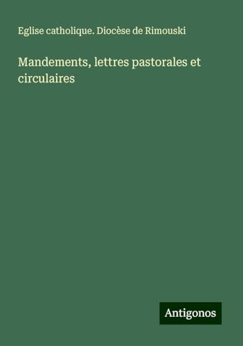 Mandements, lettres pastorales et circulaires