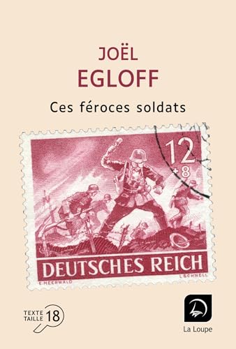 Ces féroces soldats Ces féroces soldats von DE LA LOUPE