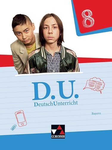 D.U. – DeutschUnterricht - Bayern / D.U. Bayern 8 von Buchner, C.C. Verlag